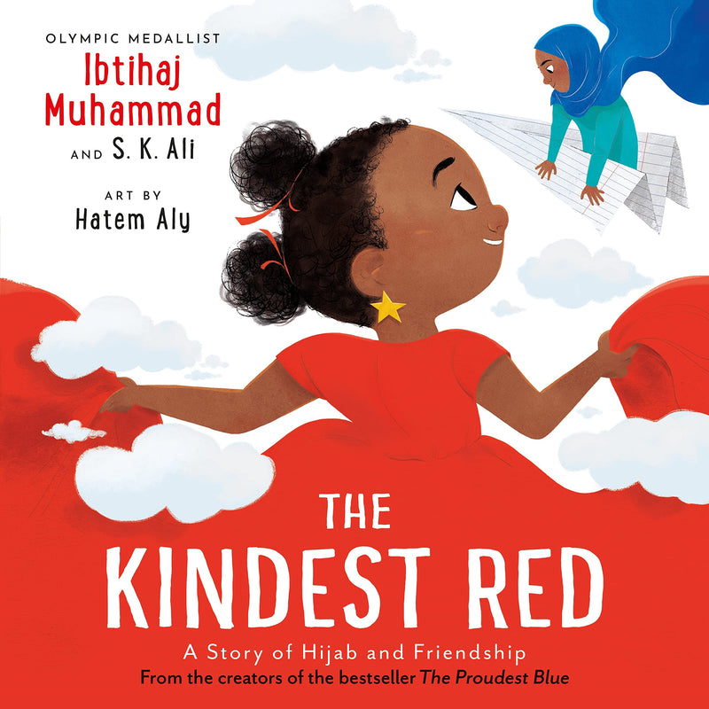 The Kindest Red: A Story of Hijab and Friendship (The Proudest Blue)