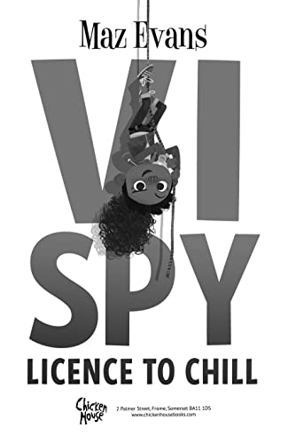 Vi Spy: Licence to Chill - a laugh-out-loud funny spy series from the bestselling author of WHO LET THE GODS OUT