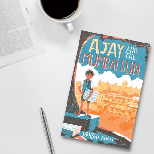 Ajay and the Mumbai Sun: winner of the Times/Chicken House Children's Fiction Competition 2020
