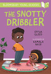 The Snotty Dribbler: A Bloomsbury Young Reader: White Book Band (Bloomsbury Young Readers)