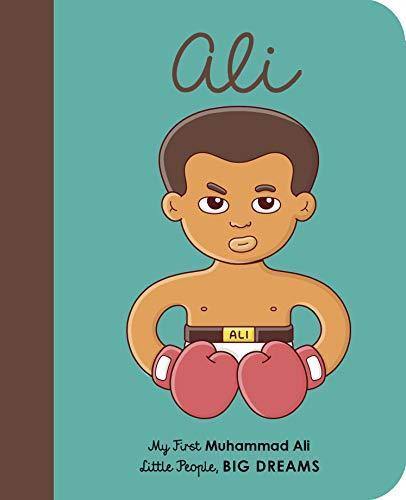 Muhammad Ali: My First Muhammad Ali  (Little People, BIG DREAMS) - Imagine Me Stories
