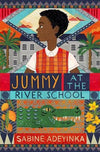 Jummy at the River School: a Nigerian boarding school mystery