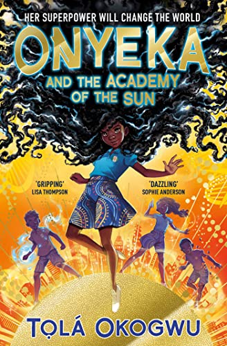 Onyeka and the Academy of the Sun: A superhero adventure perfect for Marvel and DC fans!
