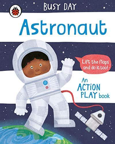 Busy Day: Astronaut: An action play book - Imagine Me Stories
