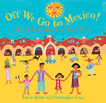 Off We Go to Mexico: An Adventure in the Sun: 1