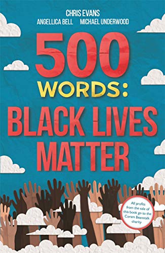 500 Words: A collection of short stories that reflect on the Black Lives Matter movement
