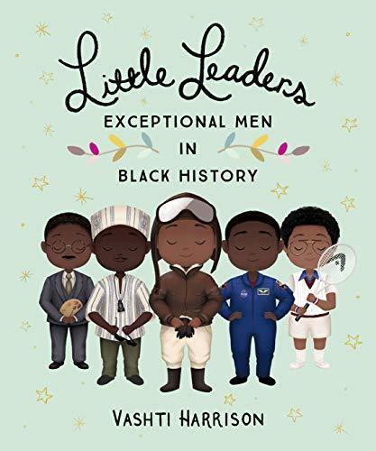 Little Leaders: Exceptional Men in Black History - Imagine Me Stories