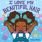 I Love My Beautiful Hair: a celebration of the beauty and versatility of Black hair