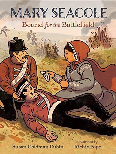 Mary Seacole: Bound for the Battlefield - Imagine Me Stories