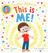 This is Me: CBeebies star George Webster's first picture book that's full of joy and fun, with bestselling illustrator Tim Budgen!