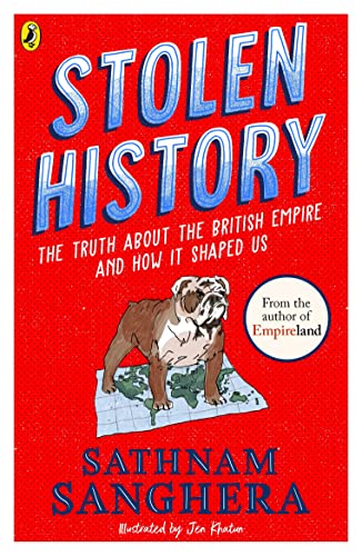 Stolen History: The truth about the British Empire and how it shaped us