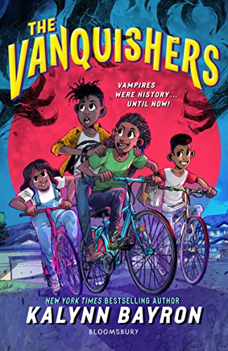 The Vanquishers: the fangtastically feisty debut middle-grade from New York Times bestselling author Kalynn Bayron