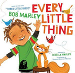 Every Little Thing: Based on the song 'Three Little Birds' by Bob Marley - Imagine Me Stories