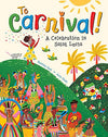 To Carnival!: A Celebration in St Lucia: 1