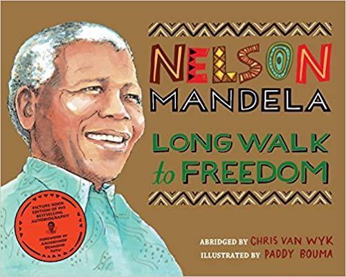 Nelson Mandela: Long Walk to Freedom: Illustrated Children's edition - Imagine Me Stories